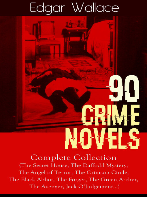 Title details for 90 CRIME NOVELS by Edgar Wallace - Available